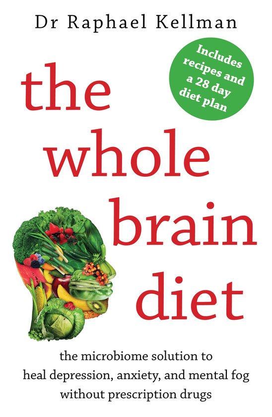 De kaft van 'The Whole Brain Diet' met de tekst 'Dr Raphael Kellman' en een afbeelding van een hoofd gevuld met groenten en fruit.