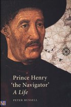 Prince Henry 'the Navigator' - A Life
