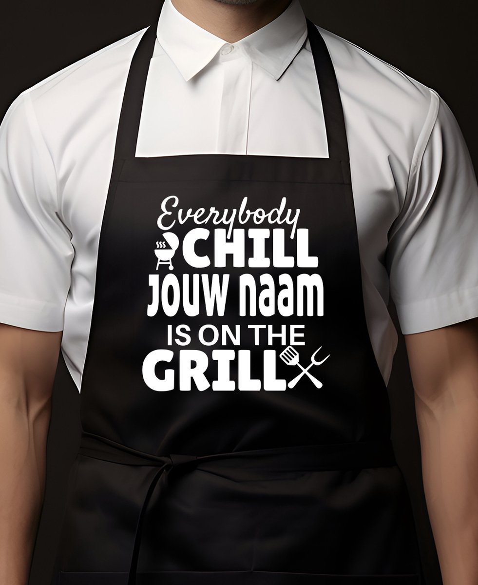 Keukenschort Zwart - Gepersonaliseerd Met Jouw Naam | 65x90cm | Everybody Chill | 100% katoen | Schort / Keukenschorten | Verjaardags cadeau | BBQ - VADERDAG - MOEDERDAG - Met tekst