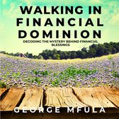 Walking in Financial Dominion