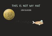 The Hat Trilogy- This Is Not My Hat