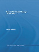 Soviet Russian Study of War- Soviet Air Force Theory, 1918-1945