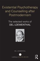 World Library of Mental Health- Existential Psychotherapy and Counselling after Postmodernism