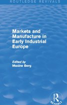 Markets and Manufacture in Early Industrial Europe