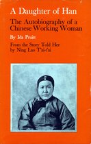 A Daughter of Han; The Autobiography of a Chinese Working Woman