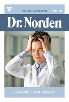 Dr. Norden 139 - Eine Ärztin wird schwach