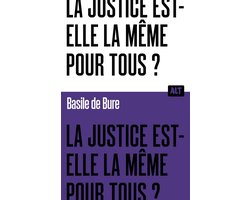 La Justice est-elle la même pour tous ? Collection ALT