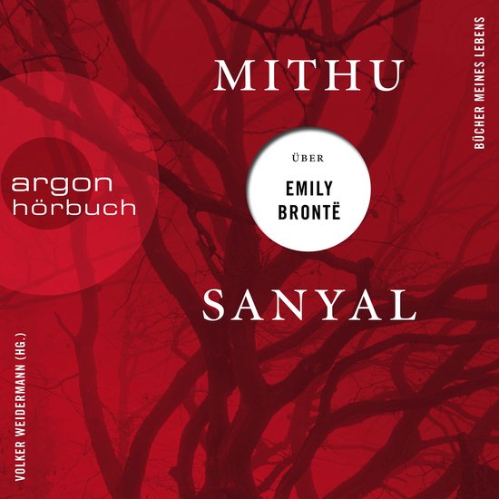 Mithu Sanyal über Emily Brontë - Bücher meines Lebens, Ba ... - cover