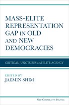 New Comparative Politics- Mass-Elite Representation Gap in Old and New Democracies