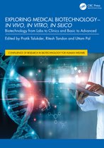 Confluence of Research in Biotechnology for Human Welfare- Exploring Medical Biotechnology- in vivo, in vitro, in silico