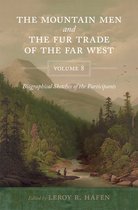 The Mountain Men and the Fur Trade of the Far West, Volume 8