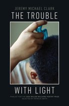 Miller Williams Poetry Prize-The Trouble with Light