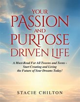 Your Passion and Purpose Driven Life