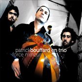 Patrick Bouffard & Trio - Force Mineur (CD)