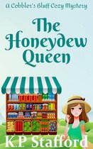 Cobbler's Bluff Cozy Mystery 1 - The Honeydew Queen