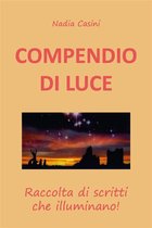 COMPENDIO DI LUCE - Raccolta di scritti che illuminano