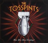 The Tosspints - Have You Been Drinking? (CD)