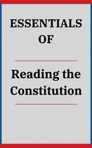 Essentials Of Reading the Constitution