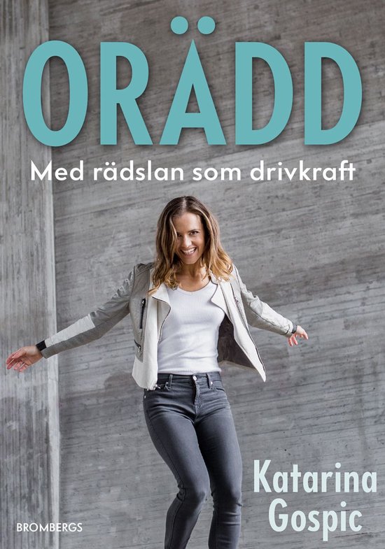 Orädd : med rädslan som drivkraft - cover