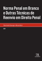 Monografias - Norma Penal em Branco e Outras Técnicas de Reenvio em Direito Penal
