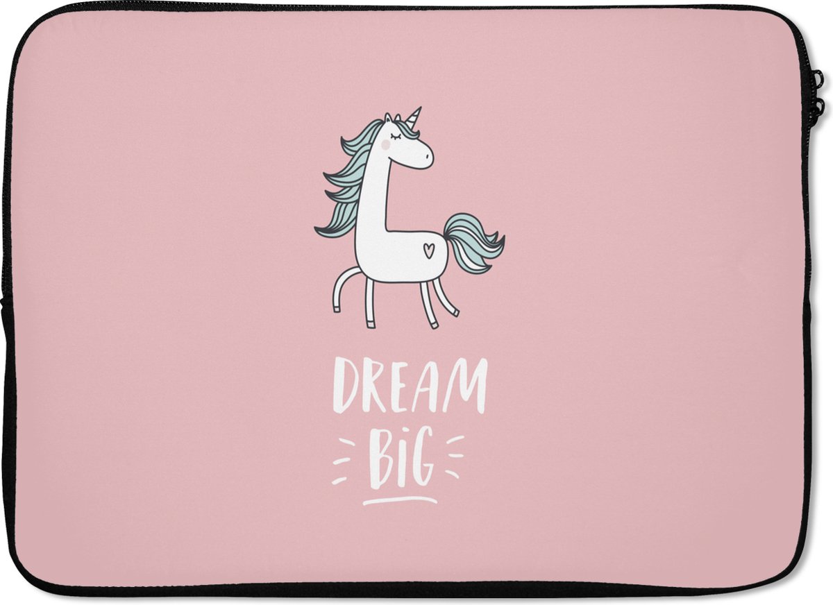 Laptophoes 14 inch - Eenhoorn - Kinderen - Quotes - Dream big - Meisjes - Roze - Laptop sleeve - Binnenmaat 33x23 cm - Zwarte achterkant