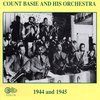 Count Basie & His Orchestra - 1944 and 1945 (CD)