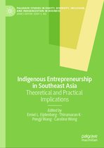 Palgrave Studies in Equity, Diversity, Inclusion, and Indigenization in Business- Indigenous Entrepreneurship in Southeast Asia
