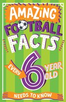 Amazing Facts Every Kid Needs to Know- Amazing Football Facts Every 6 Year Old Needs to Know