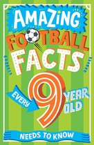 Amazing Facts Every Kid Needs to Know- Amazing Football Facts Every 9 Year Old Needs to Know