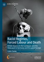 Global Diversities- Racist Regimes, Forced Labour and Death