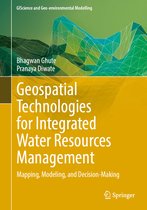 GIScience and Geo-environmental Modelling- Geospatial Technologies for Integrated Water Resources Management
