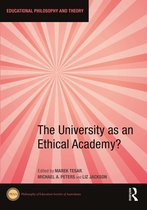 Educational Philosophy and Theory-The University as an Ethical Academy?