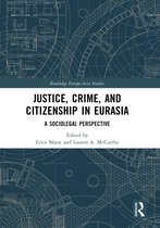 Routledge Europe-Asia Studies- Justice, Crime, and Citizenship in Eurasia