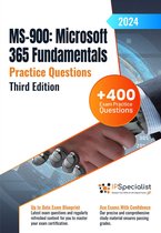 MS-900: Microsoft 365 Fundamentals +400 Exam Practice Questions with Detailed Explanations and Reference Links: Third Edition - 2024