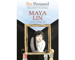 She Persisted - She Persisted: Maya Lin