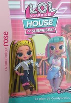 L.O.L. Surprise ! House of Surprises 09 - Le plan de Candylicious