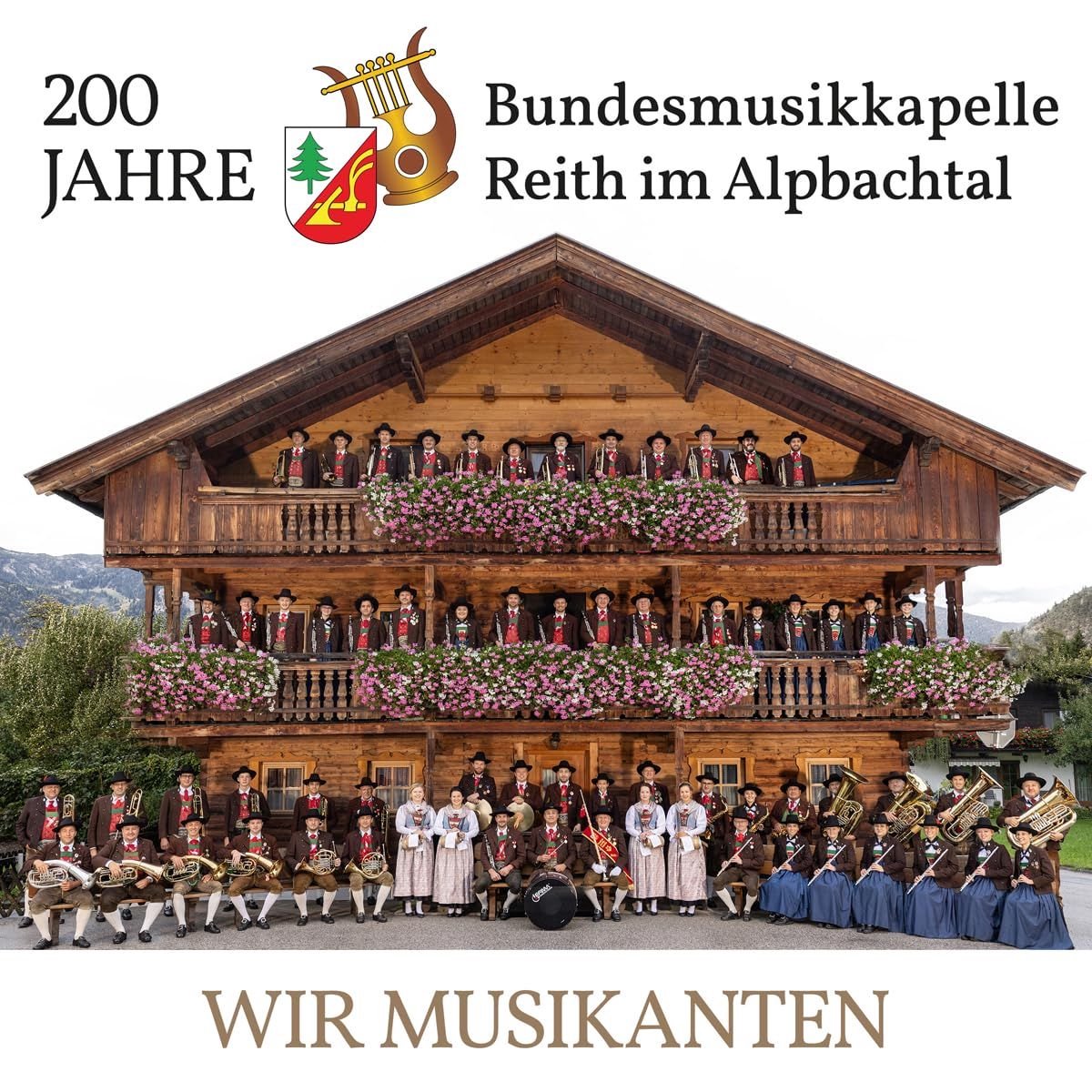 Bundesmusikkapelle Reith Im Alpbachtal - Wir Musikanten - 200 Jahre - CD