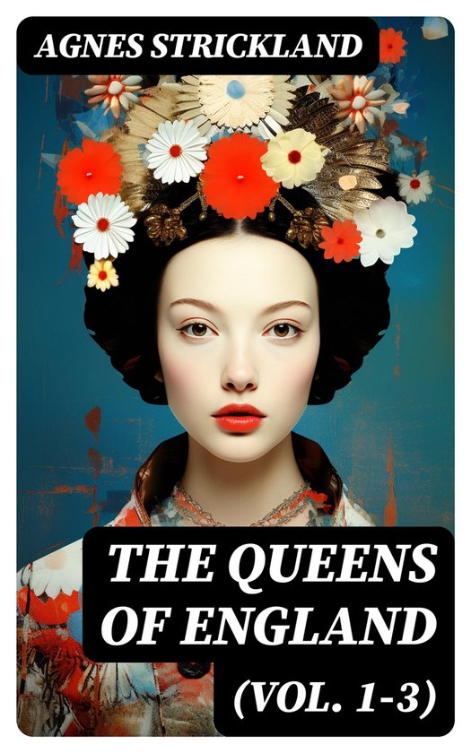 The Queens of England (Vol. 1-3) - cover
