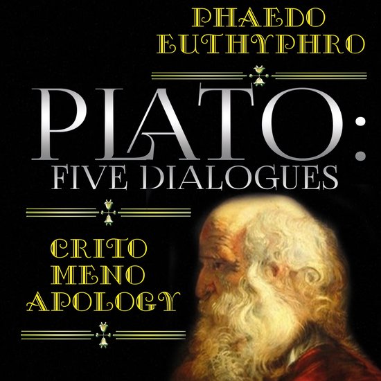 Plato: Five Dialogues: Apology, Phaedo, Euthyphro, Crito, Me ... - cover