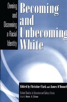 Becoming and Unbecoming White
