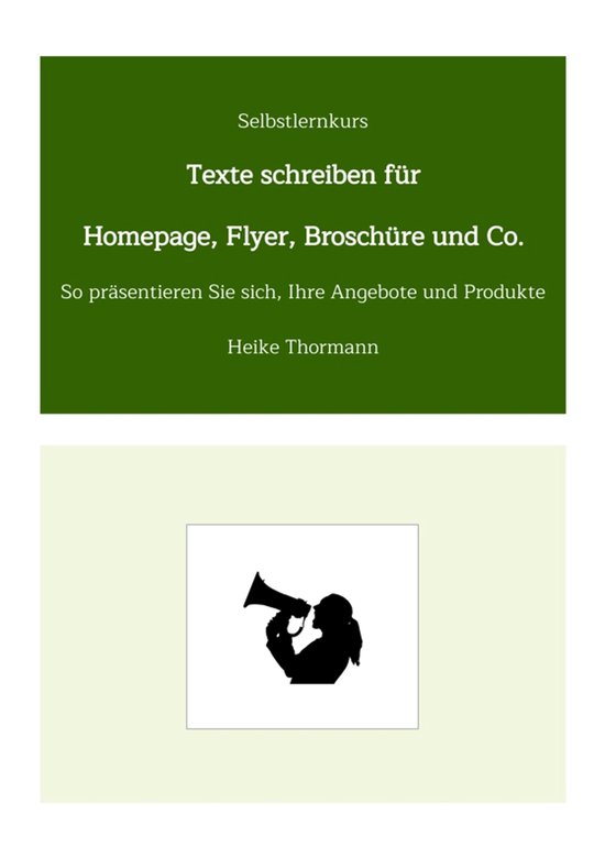 Selbstlernkurs: Texte schreiben für Homepage, Flyer, Brosch ... - cover