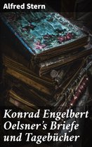 Konrad Engelbert Oelsner's Briefe und Tagebücher