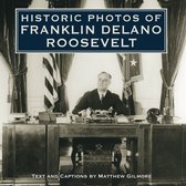 Historic Photos- Historic Photos of Franklin Delano Roosevelt