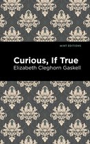 Mint Editions- Curious, If True