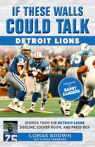 If These Walls Could Talk Detroit Lions