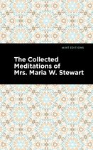 Mint Editions-The Collected Meditations of Mrs. Maria W. Stewart