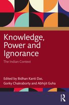Knowledge, Power and Ignorance