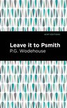 Mint Editions- Leave it to Psmith