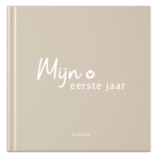 Fyllbooks - Baby Boek Mijn Eerste Jaar - Invulboek Baby - Beige - Geschikt voor alle Gezinssamenstellingen