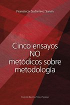 Ciencias humanas - Cinco ensayos no metódicos sobre metodología